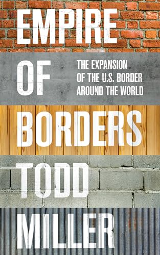 Empire of Borders: The Expansion of the US Border around the World von Verso